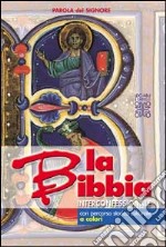 Parola del Signore. La Bibbia interconfessionale. Nuova versione. Con percorso storico culturale a colori libro