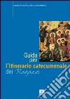 Guida per l'itinerario catecumenale dei ragazzi libro di Servizio nazionale per il catecumenato (cur.)