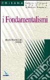 I fondamentalismi libro di Mayer Jean-François