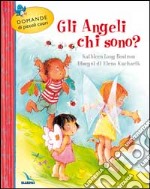 Gli angeli chi sono? libro