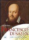 Francesco di Sales. Contro-storia di un uomo mansueto libro