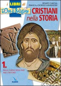 Cristiani nella storia. Per la Scuola media (1) libro