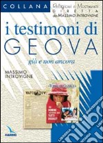 Testimoni di Geova: già e non ancora libro