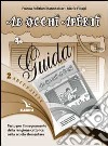 Arcobaleno. Testo per l'insegnamento della religione cattolica nella Scuola elementare. Guida per l'insegnante. Vol. 2: Ad occhi aperti libro