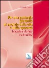 Per una pastorale giovanile al servizio della vita e della speranza. Educazione alla fede e animazione libro