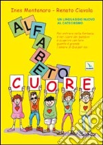 Alfabetocuore. Un linguaggio nuovo al catechismo