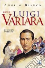 Luigi Variara. Sacerdote salesiano