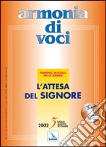 Armonia di voci (2002). Con CD Audio. Vol. 3: L'attesa del Signore libro