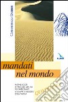 Mandati nel mondo. Pagine scelte di vangelo. Quaderno libro