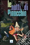 Le notti di Pinocchio. Riflessioni per giovani, provocazioni per adulti libro