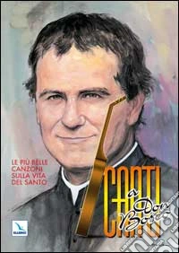 Canti a don Bosco. Libretto libro