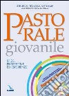 Pastorale giovanile. Sfide, prospettive ed esperienze. Con CD-ROM libro