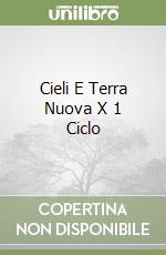 Cieli E Terra Nuova X 1 Ciclo libro