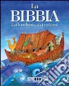 La Bibbia dei bambini e dei ragazzi libro