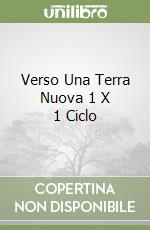 Verso Una Terra Nuova 1 X 1 Ciclo libro