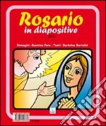 Rosario in diapositive. Contemplare Cristo con Maria. Con 24 diapositive libro