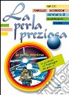 La perla preziosa. Le parabole nel linguaggio dei giovani. Libro con testi e melodie libro