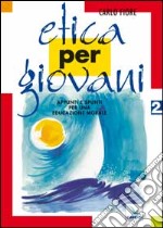 Etica per giovani (2) libro