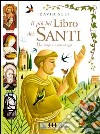 Il più bel libro dei santi. Dai tempi di Gesù ad oggi libro di Self David