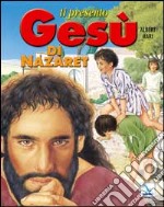 Ti presento Gesù di Nazaret libro