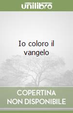 Io coloro il vangelo (3) libro