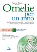 Omelie per un anno. Bibliche, patristiche, teologiche e pastorali-pratiche con indicazioni per la celebrazione e il canto. Anno C. Vol. 2 libro