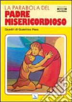 Bartolini Bartolino - Parabola Del Padre Misericordioso (La) ( libro