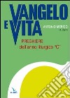 Vangelo e vita. Preghiere dell'anno liturgico «C» libro