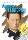Augusto Czartoryski. Un principe sulla croce libro di Castano Luigi