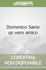 Domenico Savio un vero amico libro