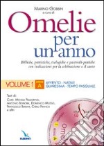 Omelie per un anno. Bibliche, patristiche, teologiche e pastorali-pratiche con indicazioni per la celebrazione e il canto. Anno «A». Vol. 1 libro