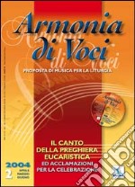 Armonia di voci (2004). Con CD Audio. Vol. 2: Canto della preghiera eucaristica e acclamazioni libro