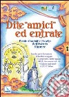 Dite «amici» ed entrate.. Frodo, Gandalf e l'Anello dell'Oscuro Signore. Sussidio per la formazione di bambini e ragazzi in campi estivi, estate ragazzi, Grest liber libro