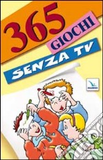 365 giochi senza TV libro