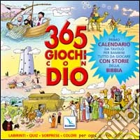 365 giochi con Dio. Il primo calendario da tavolo per bambini tutto da giocare con storie della Bibbia. Labirinti. Quiz. Sorprese. Colori per ogni giorno dell'anno libro