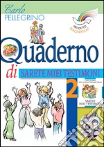 Progetto Magnificat. Quaderno di «Sarete miei testimoni». Vol. 2 libro