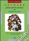 Animare gli incontri di catechesi su «Venite con me». Repertorio di tecniche (racconti, giochi, test...) e lettura delle immagini libro