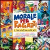 Morale per ragazzi. I temi dimenticati libro di Barrès Armelle