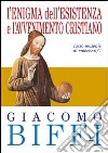 L'enigma dell'esistenza e l'avvenimento cristiano. Corso inusuale di catechesi. Vol. 1 libro