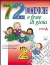 72 domeniche e feste di gioia a 2 mani. Anno «A». Guida libro di Gravier Anne