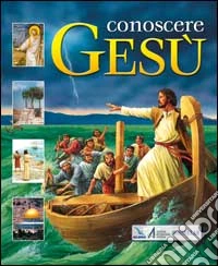 Conoscere Gesù