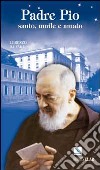 Padre Pio. santo, umile e amato libro