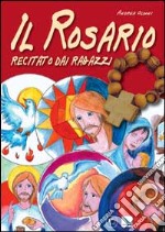 Il rosario recitato dai ragazzi libro