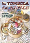 La tombola di Natale. Ore liete a catechismo e in famiglia libro