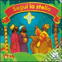 Segui la stella libro