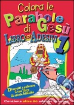 Colora le parabole di Gesù. Con adesivi libro