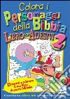 Colora i personaggi della Bibbia. Con adesivi libro