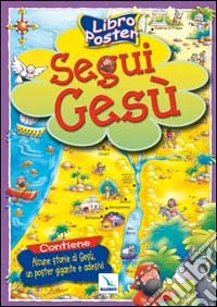 Segui Gesù. Libro poster libro