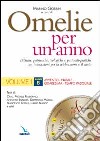 Omelie per un anno. Bibliche; teologiche e pastorali-pratiche con indicazioni per la celebrazione e il canto. Anno «B». Vol. 1: Avvento; Natale; Quaresima; tempo pasquale libro