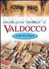 Piccola guida «spirituale» di Valdocco. Ad uso dei pellegrini libro